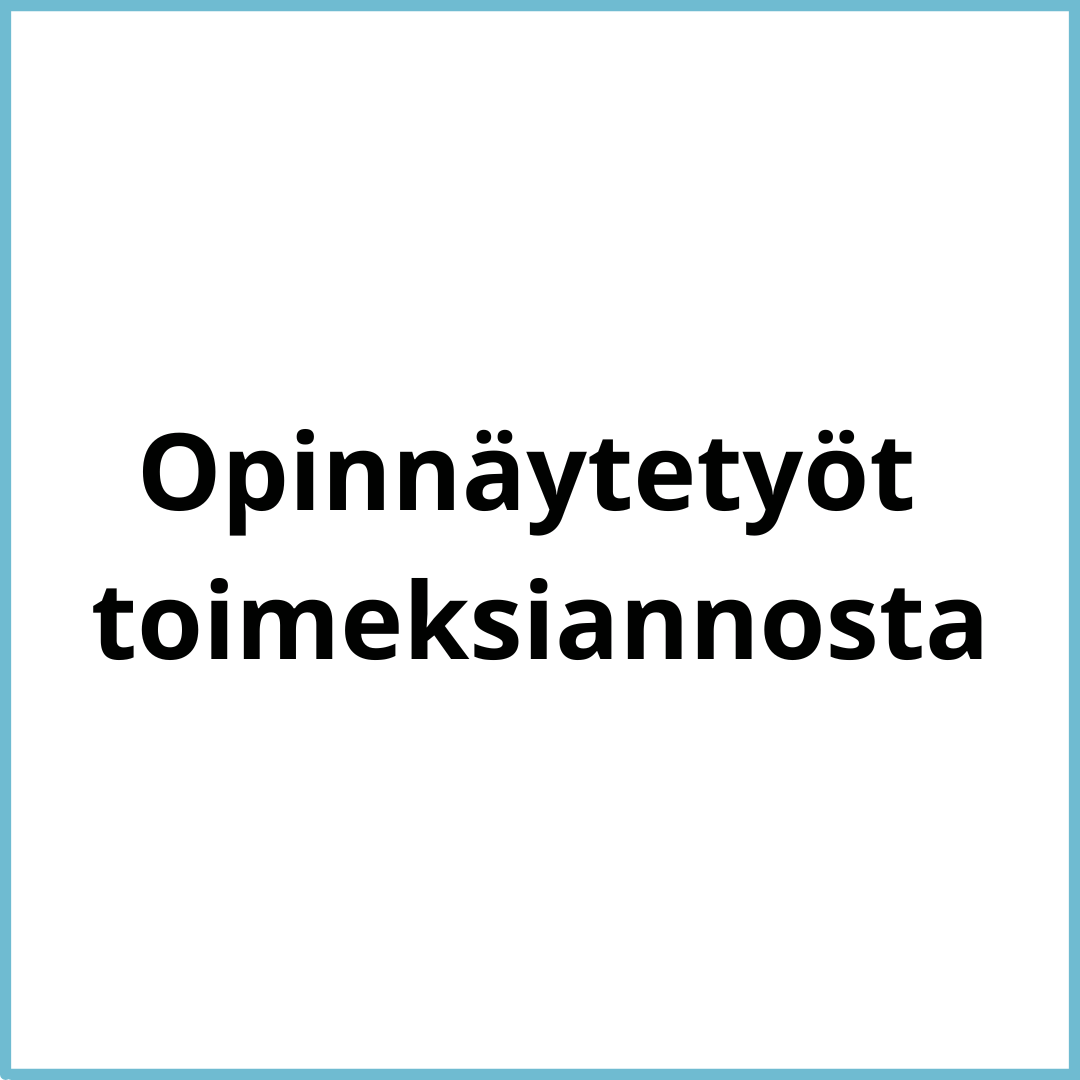 Opinnäytetyöt toimeksiannosta