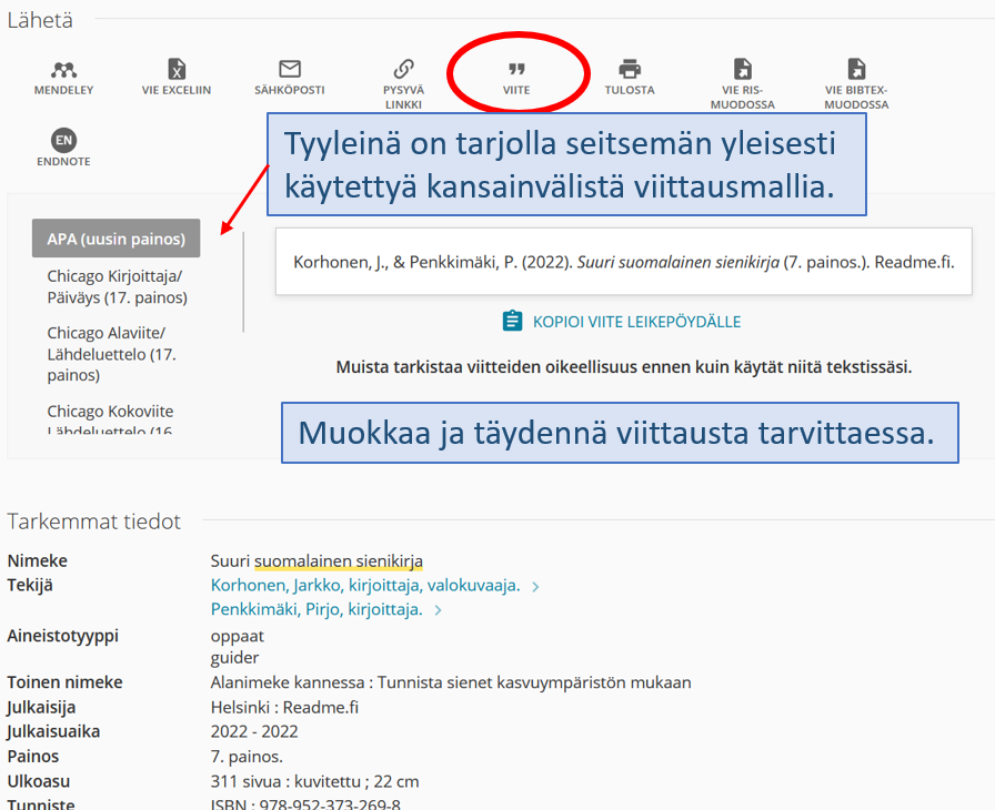 Kuvakaappaus. Kirjan tietojen toimintorivillä kuvakkeita, joita ympäröity kohta: " VIITE. Näkyvillä APA-mallinen viittaus. Ohje: Tyyleinä on tarjolla seitsemän yleisesti käytettyä kansainvälistä viittausmallia. Muokkaa ja täydennä viittausta tarvittaessa.