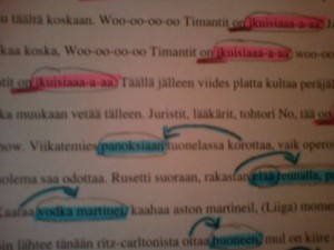 Minun tunneillani perinteiset kaavat rikotaan. Eräällä kasien tunnilla opiskelimme lauseenjäseniä Cheekin lyriikoiden avulla!