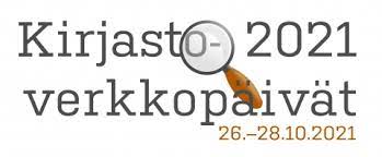 Kirjastoverkkopäivien 2021 logo. Tekstinä on kirjastoverkkopäivät 2021 sekä päivämääränä 26.-28.10.2021. Lisäksi tekstin päällä on suurennuslasi.