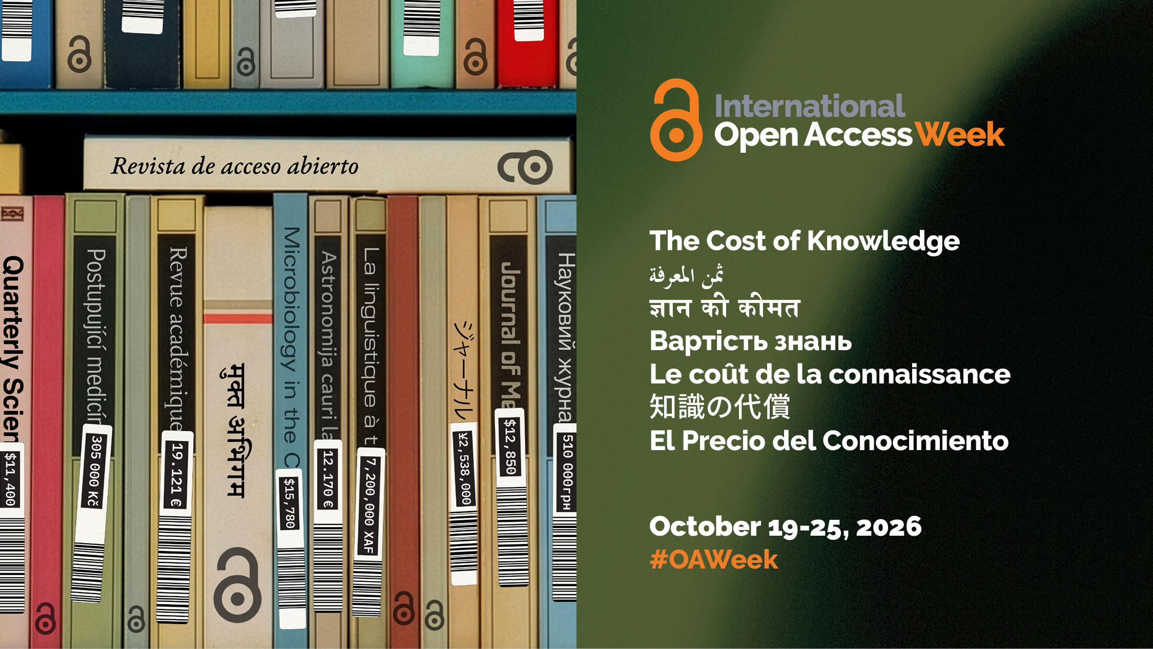 International Open Access Weekin 19.-25.10.2026 mainos, The Cost of Knowledge kirjoitettuna usealla eri kielellä, kirjoja hyllyssä.