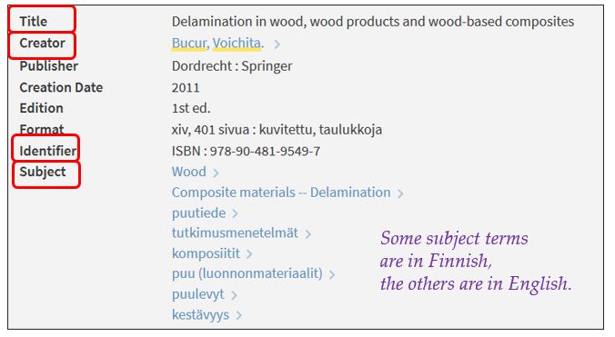 The content of a one record of a book in UEF Primo database. Several fields, where title, creator, identifier and subject are highlighted. An explanation of subject terms: some subject terms are in Finnish, the others are in English.