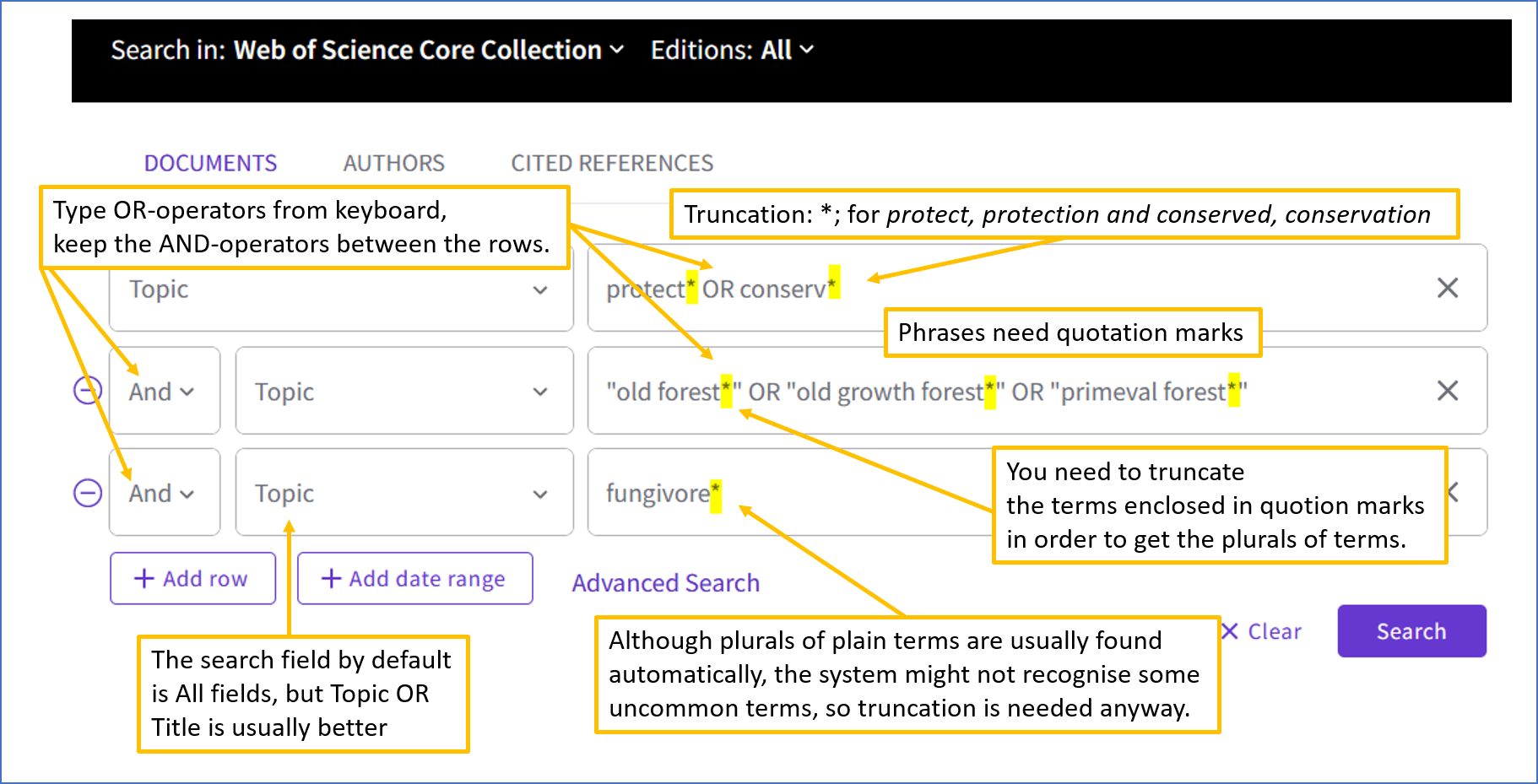 A screen capture of web of science search page. The query is written in three boxes. The first box: protect* OR conserve*. The second box: “old forest*” OR “old growth forest*” OR “primaeval forest*”. The third box: fungivore*. There is an AND-operator between the boxes. Explanations: Type OR-operators from keyboard, keep the AND-operators between the rows. Truncation: *; for protect, protection and conserved, conservation. Phrases need quotation marks. You need to truncate the terms enclosed in quotation marks in order to get the plurals of terms. Although plurals of plain terms are usually found automatically, the system might not recognise some uncommon terms, like fungivore, so truncation is needed anyway. The search field by default is All fields, but Topic or Title is usually better.